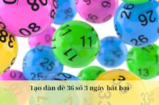 Nuôi dàn đề 36 số 3 ngày miễn phí bất bại từ cao thủ