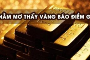 Nằm mơ thấy vàng – Hên hay xui? Đánh con gì may mắn?