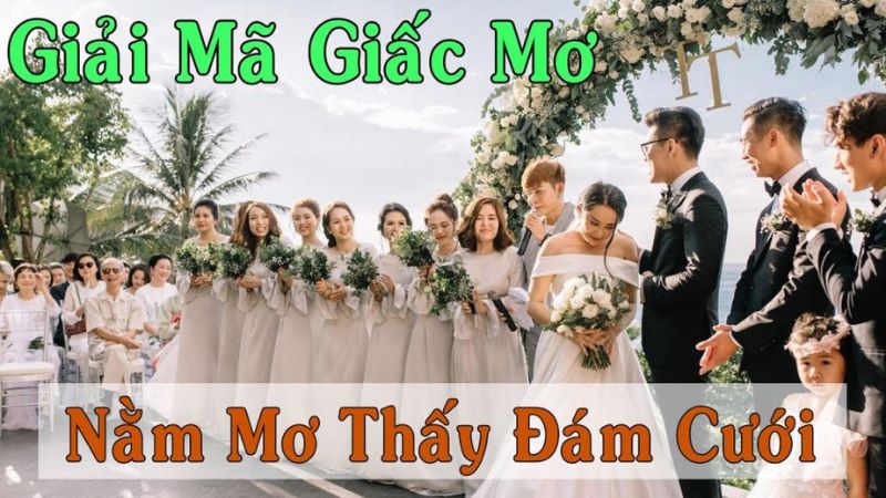 nằm mơ thấy đám cưới người khác