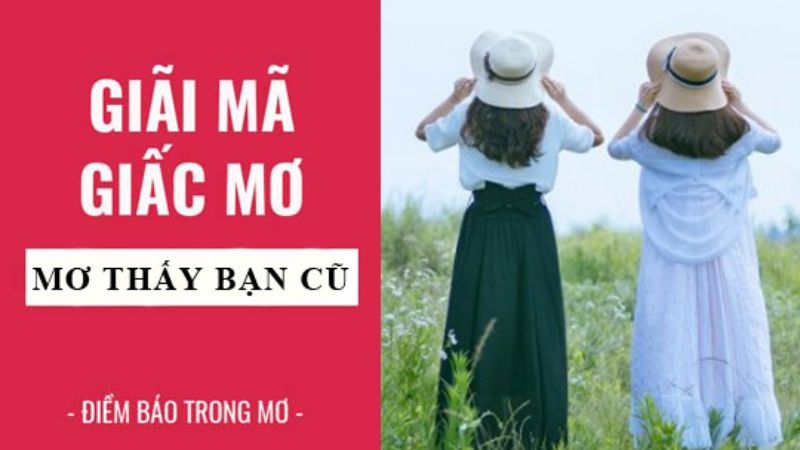 mơ thấy bạn cũ 2