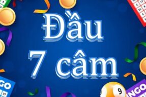 Kinh nghiệm và cách đánh đầu 7 câm dễ ăn nhất