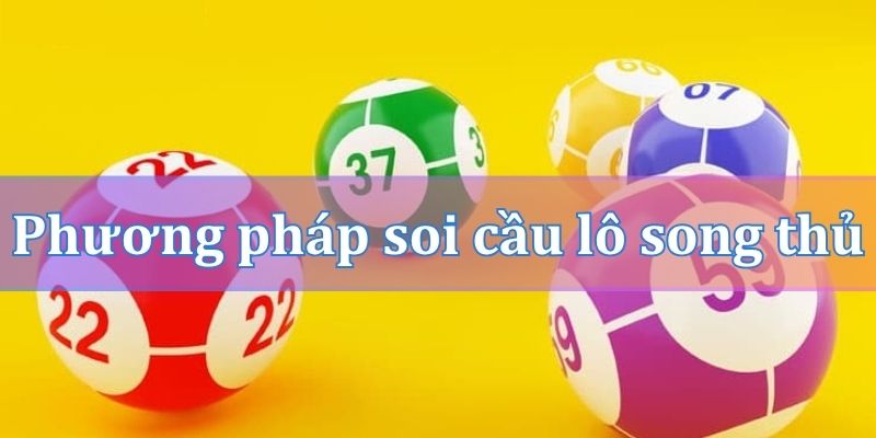 Phương pháp soi cầu nuôi lô song thủ khung 3 ngày