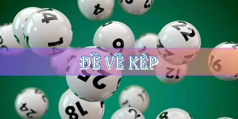Tìm hiểu khái niệm đề về kép là gì?