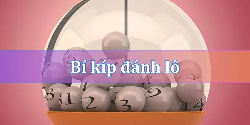 Bí kíp đánh lô xiên quay 4 từ cao thủ