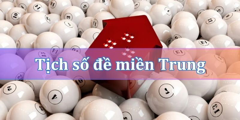 Cách sử dụng tịch số đề miền trung