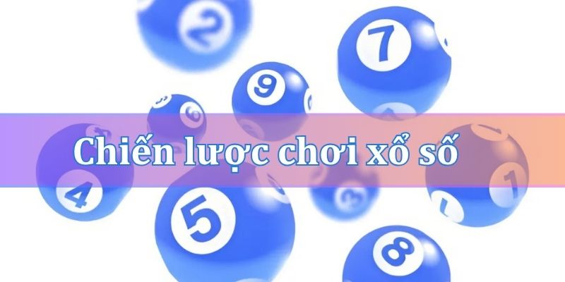 Chiến lược chơi xổ số để tăng cơ hội trúng giải 7
