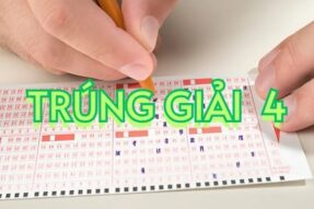 Trúng giải 4 được bao nhiêu tiền? Cách dò số vé số giải 4