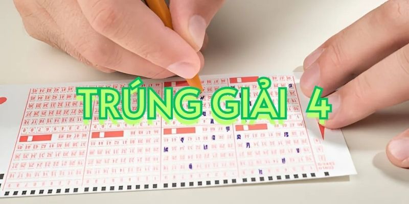 Trúng giải 4 được bao nhiêu tiền? Cách dò số vé số giải 4
