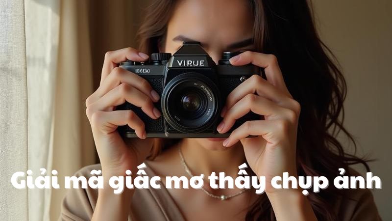 mơ thấy chụp ảnh