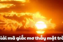 Giải mã giấc mơ thấy mặt trời – Con số may mắn liên quan
