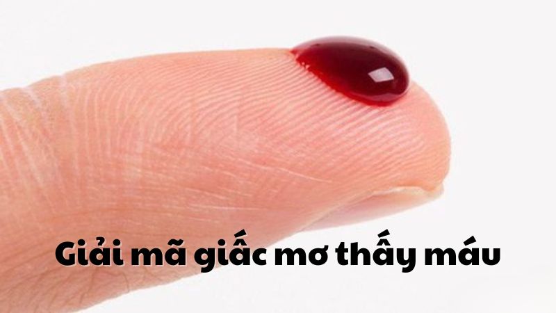 nằm mơ thấy máu
