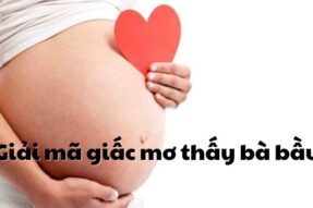 Nằm mơ thấy bà bầu là điềm báo gì? Con số nào may mắn?