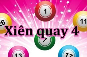 Cách chơi xiên quay 4 hiệu quả – Bí kíp soi cầu chuẩn xác