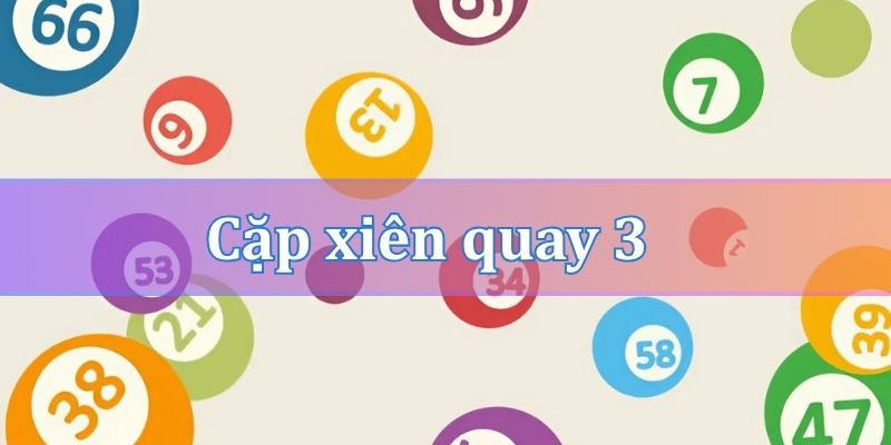 Những cặp xiên quay 3 thường gặp