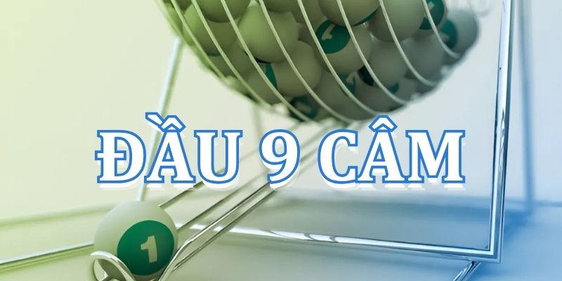 Đầu 9 câm là gì? Lô đầu 9 câm hôm sau đánh con gì?