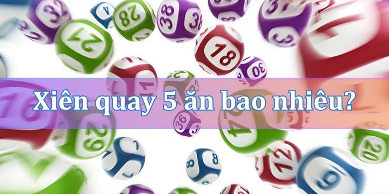 Xiên quay 5 ăn bao nhiêu? Cách tính xiên quay 5